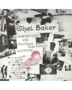 Chet Baker - Sings And Plays With Bud Shank, Russ Freeman And StringsSo cheap